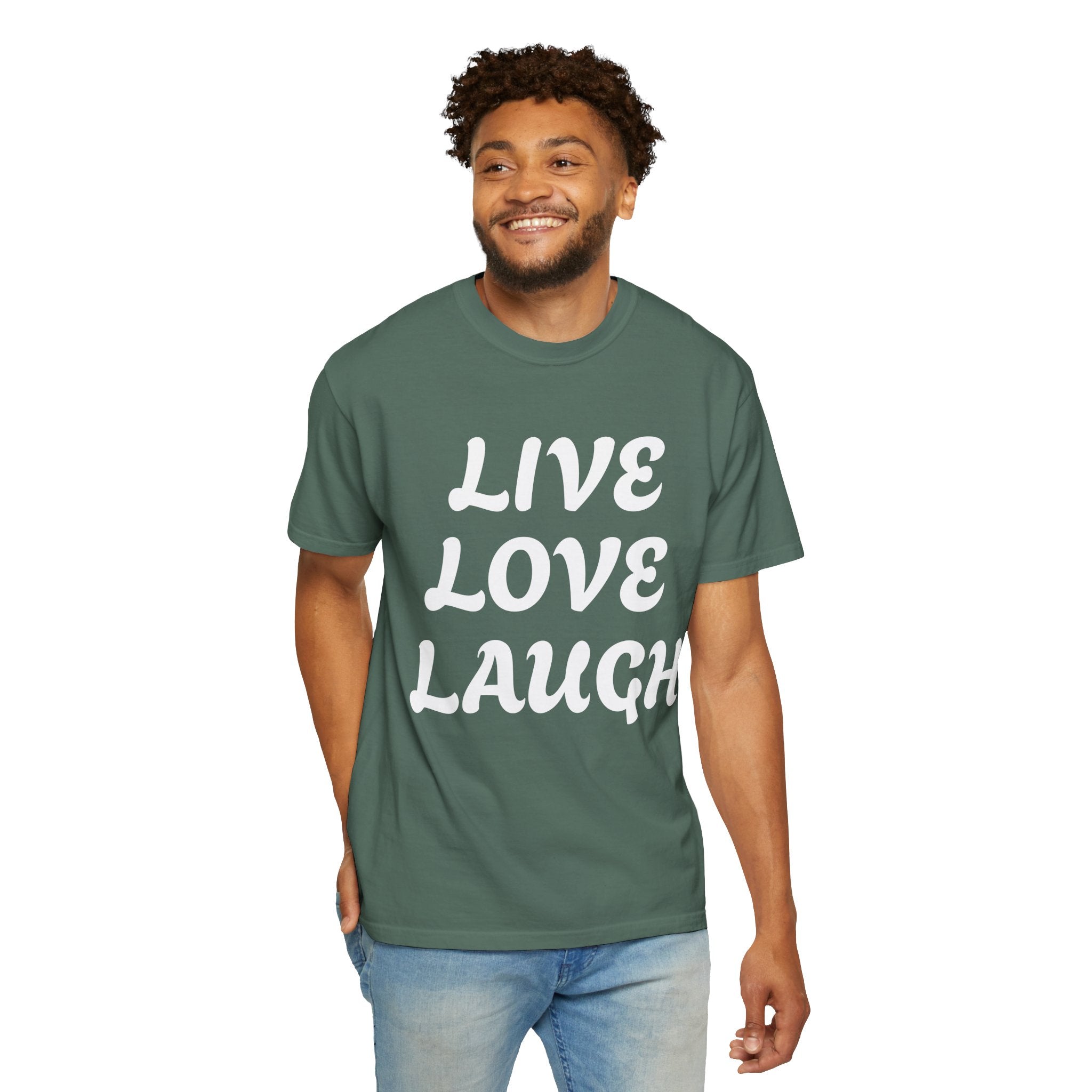 Live Love Laugh T-Shirt — Vintage Garment-Dyed Inspirational Tee