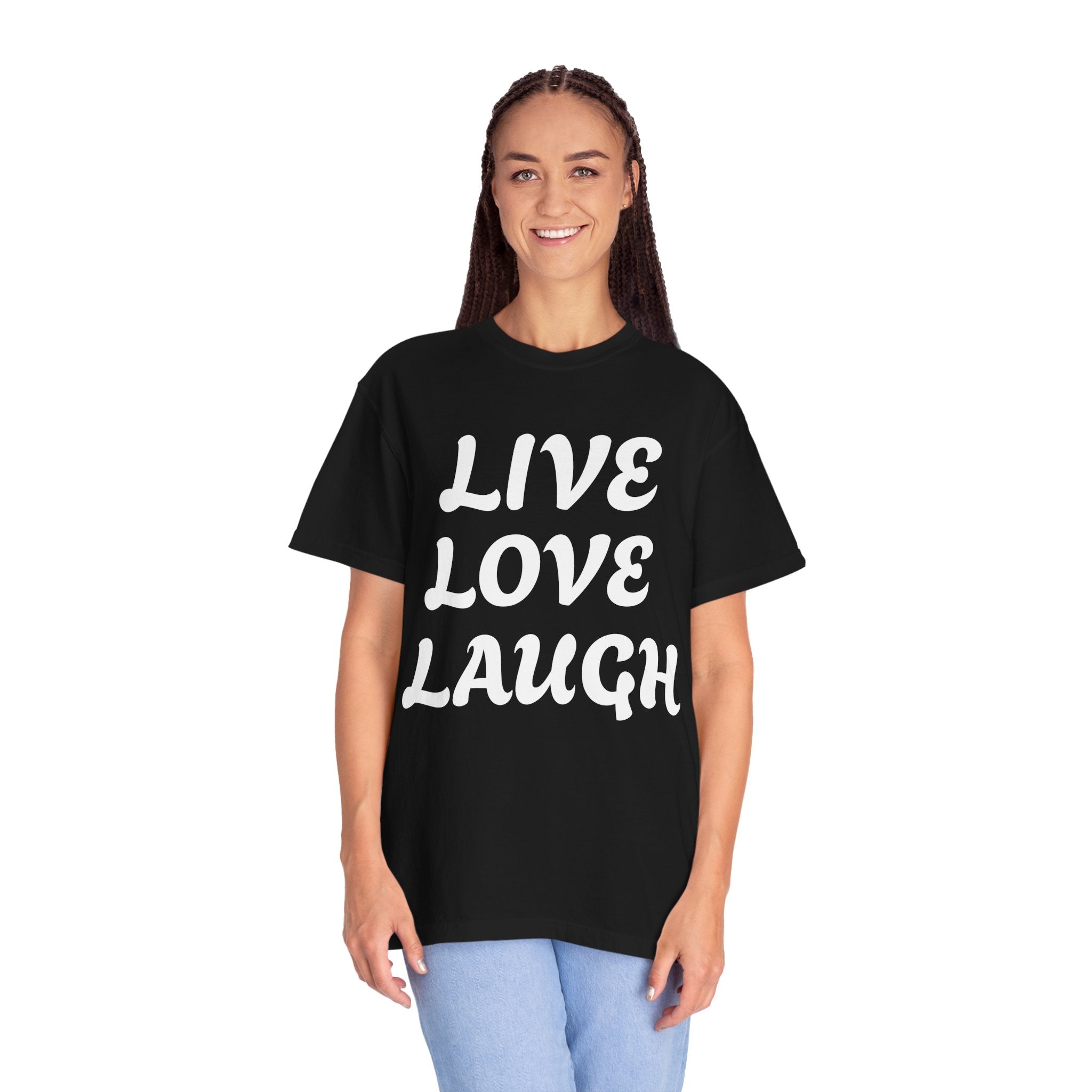 Live Love Laugh T-Shirt — Vintage Garment-Dyed Inspirational Tee