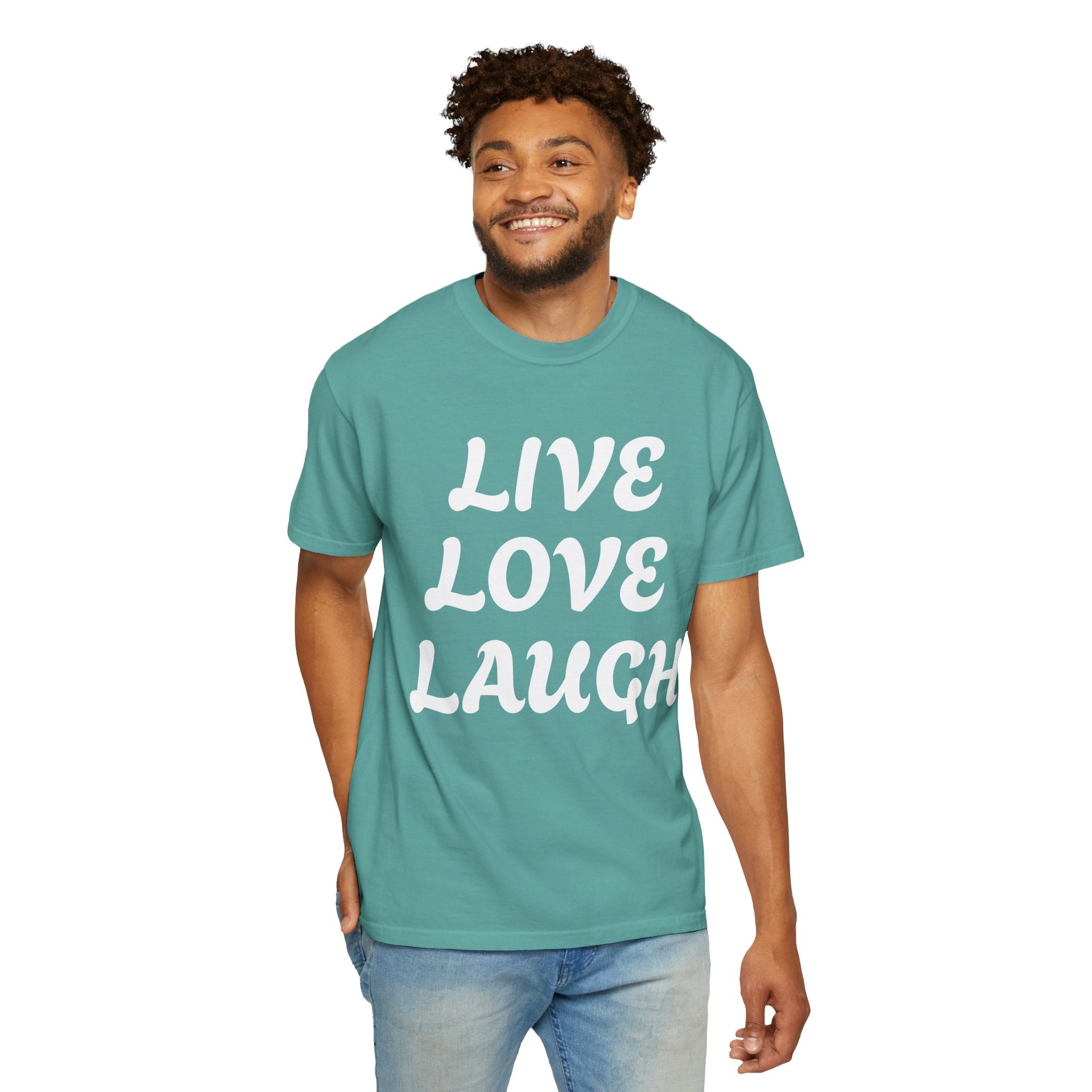 Live Love Laugh T-Shirt — Vintage Garment-Dyed Inspirational Tee