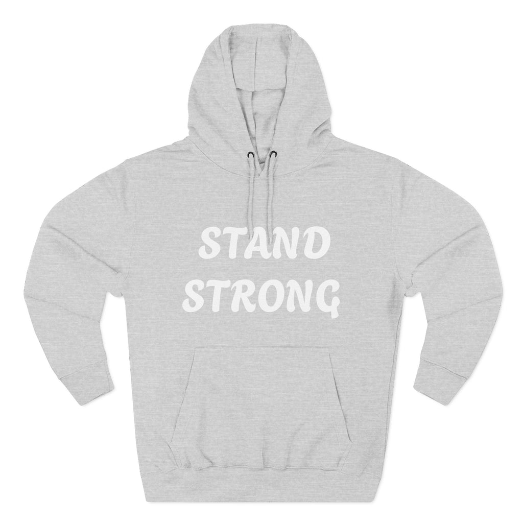 Stand Strong Hoodie — Motivational Fleece Pullover
