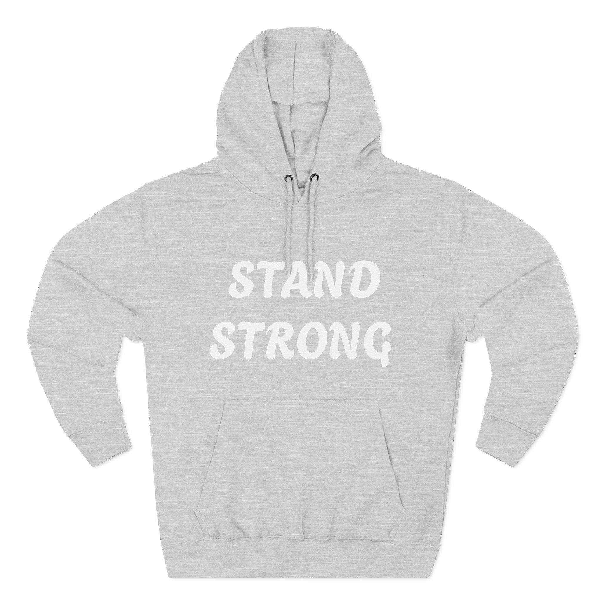 Stand Strong Hoodie — Motivational Fleece Pullover