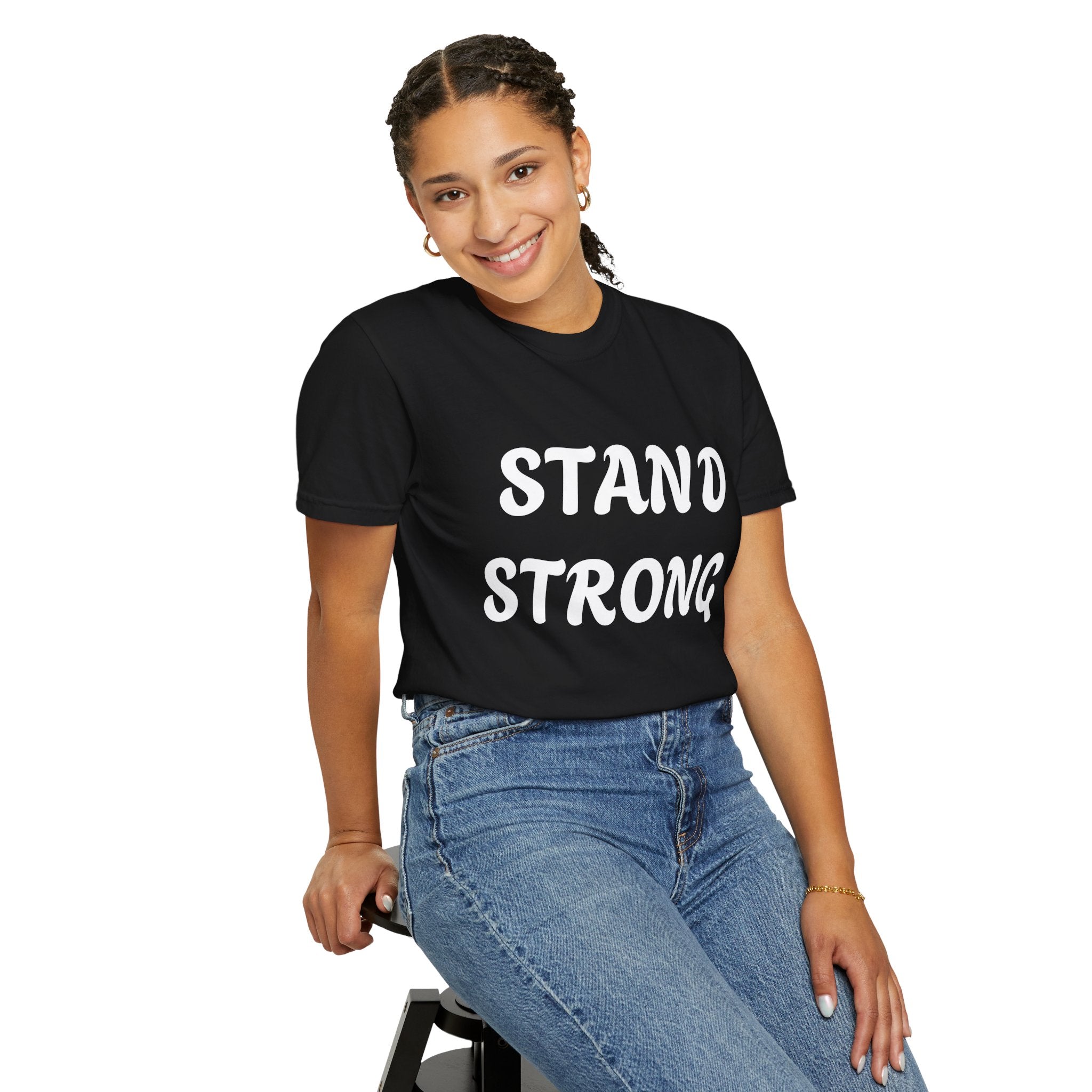 Stand Strong T-Shirt — Inspirational Motivational Tee
