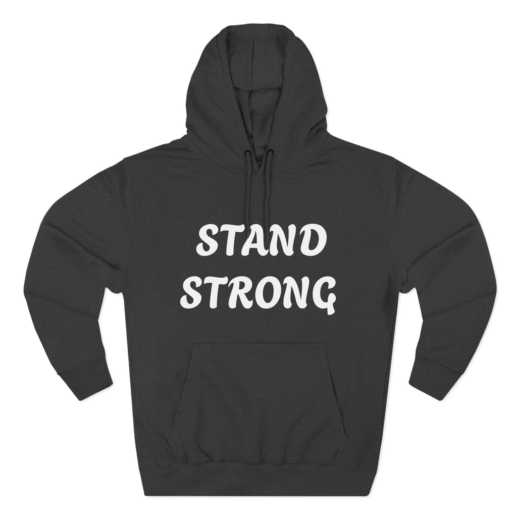 Stand Strong Hoodie — Motivational Fleece Pullover