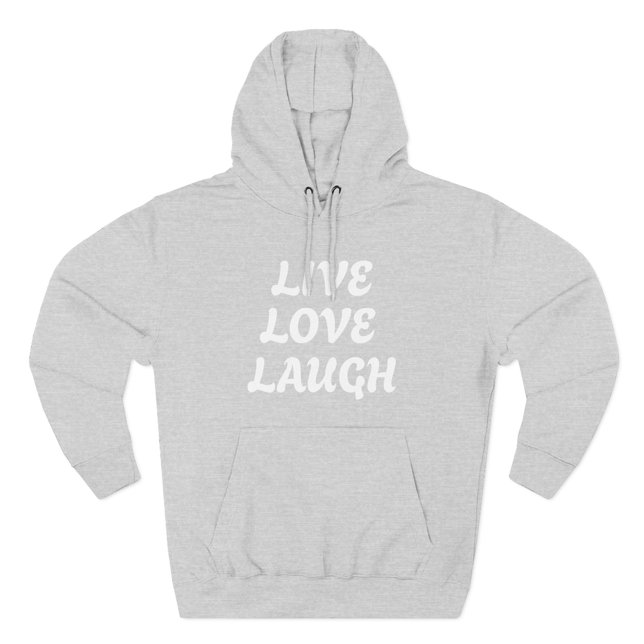 Live Love Laugh Hoodie