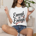 Enough is Enough T-Shirt